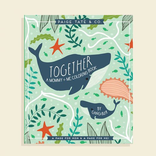 Together: Mommy + Me Coloring Book